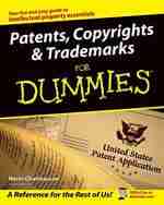 Patents copyroght trademarks for dummies Patents copyroght trademarks for dummies